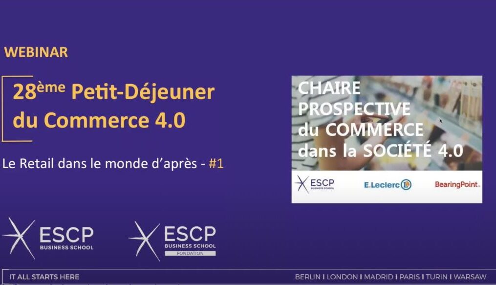 ESCP – Webinaire – 28ème Petit-Déjeuner du commerce 4.0