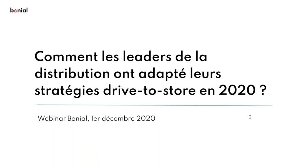 Bonial France – Webinaire – Comment les leaders de la distribution ont adapté leurs stratégies Drive-to-Store en 2020 ?