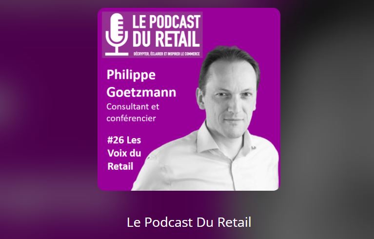 Le Podcast Du Retail #26 – « Dans le retail on ne regarde pas assez le temps long »